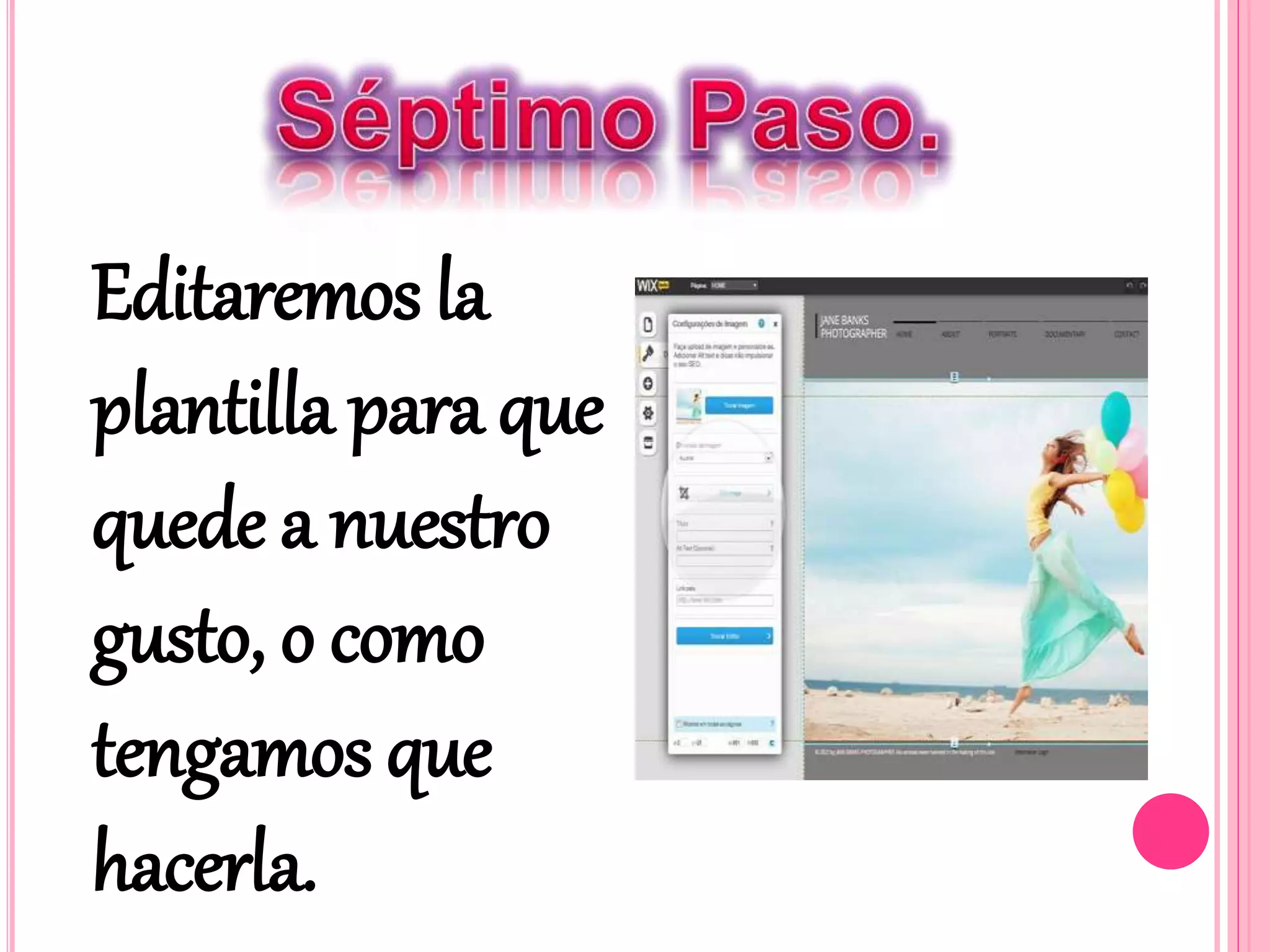 Editaremos la
plantilla para que
quede a nuestro
gusto, o como
tengamos que
hacerla.