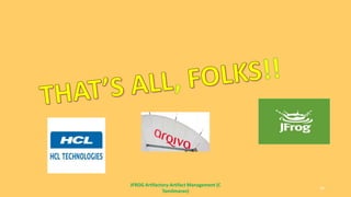 JFROG Artifactory-Artifact Management (C
Tamilmaran)
34
 