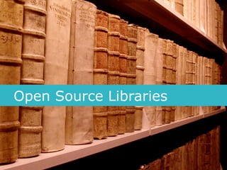 Open Source Libraries
 