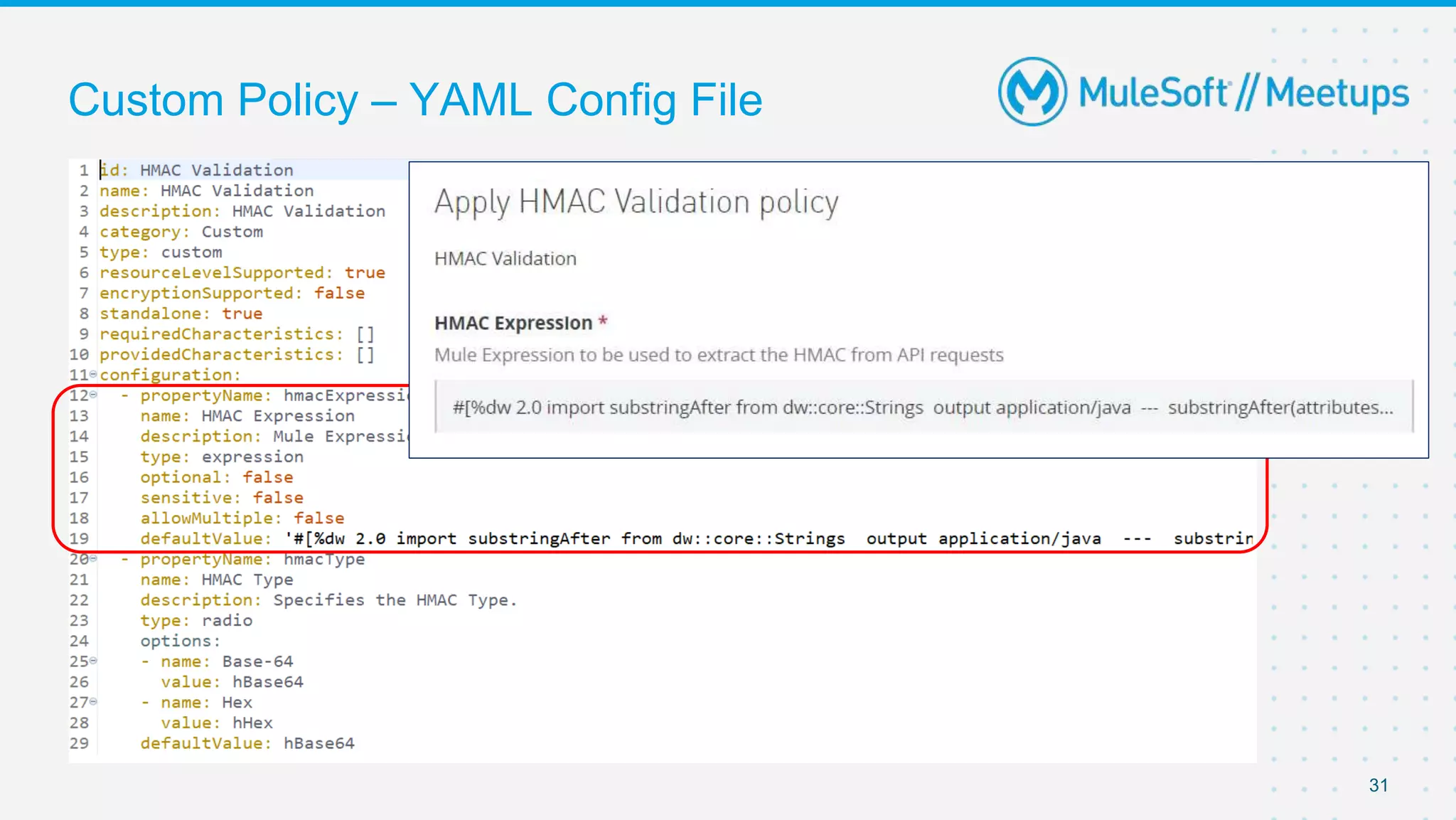 31
Custom Policy – YAML Config File
 
