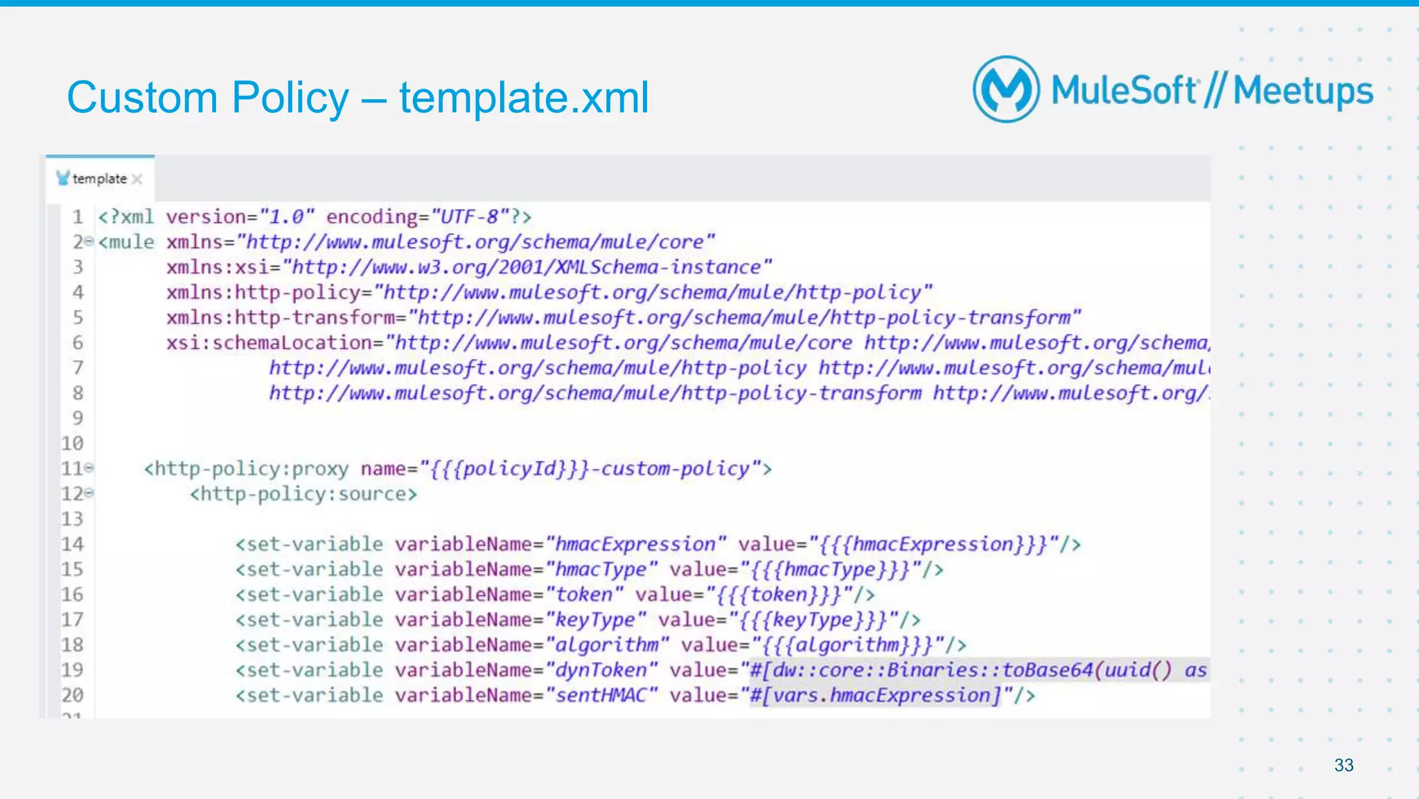 33
Custom Policy – template.xml
 