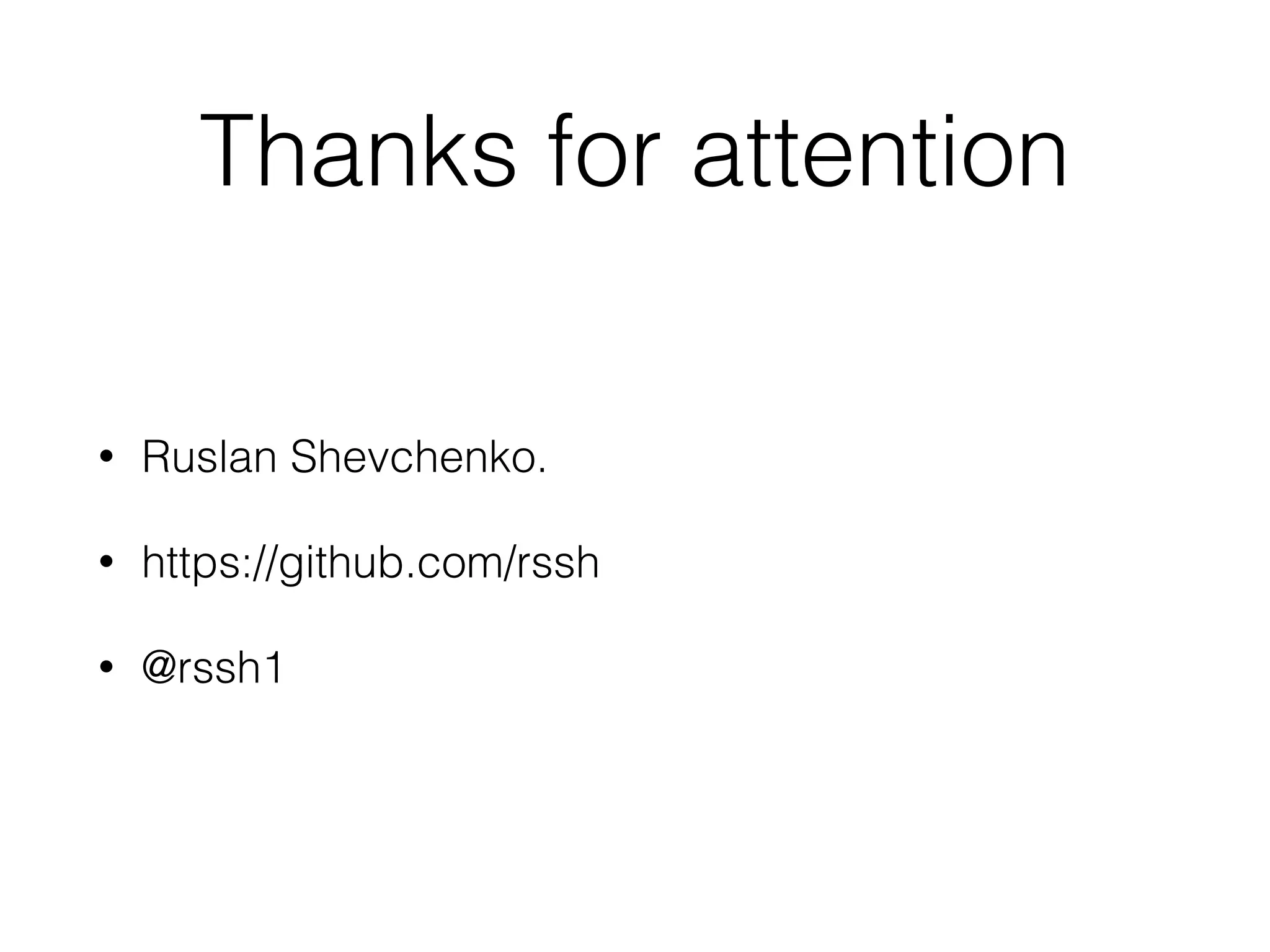 Thanks for attention
• Ruslan Shevchenko.
• https://github.com/rssh
• @rssh1
 