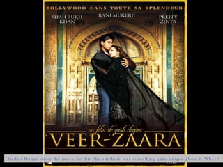 Madan Mohan wrote the music for this film but there was something quite unique about it. What ? 