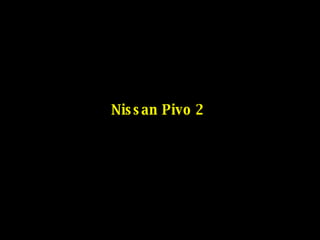 Nissan Pivo 2 