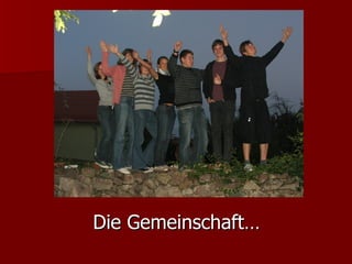 Die Gemeinschaft… 