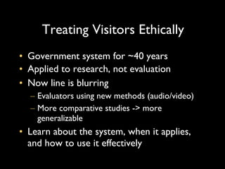 Treating Visitors Ethically ,[object Object],[object Object],[object Object],[object Object],[object Object],[object Object]