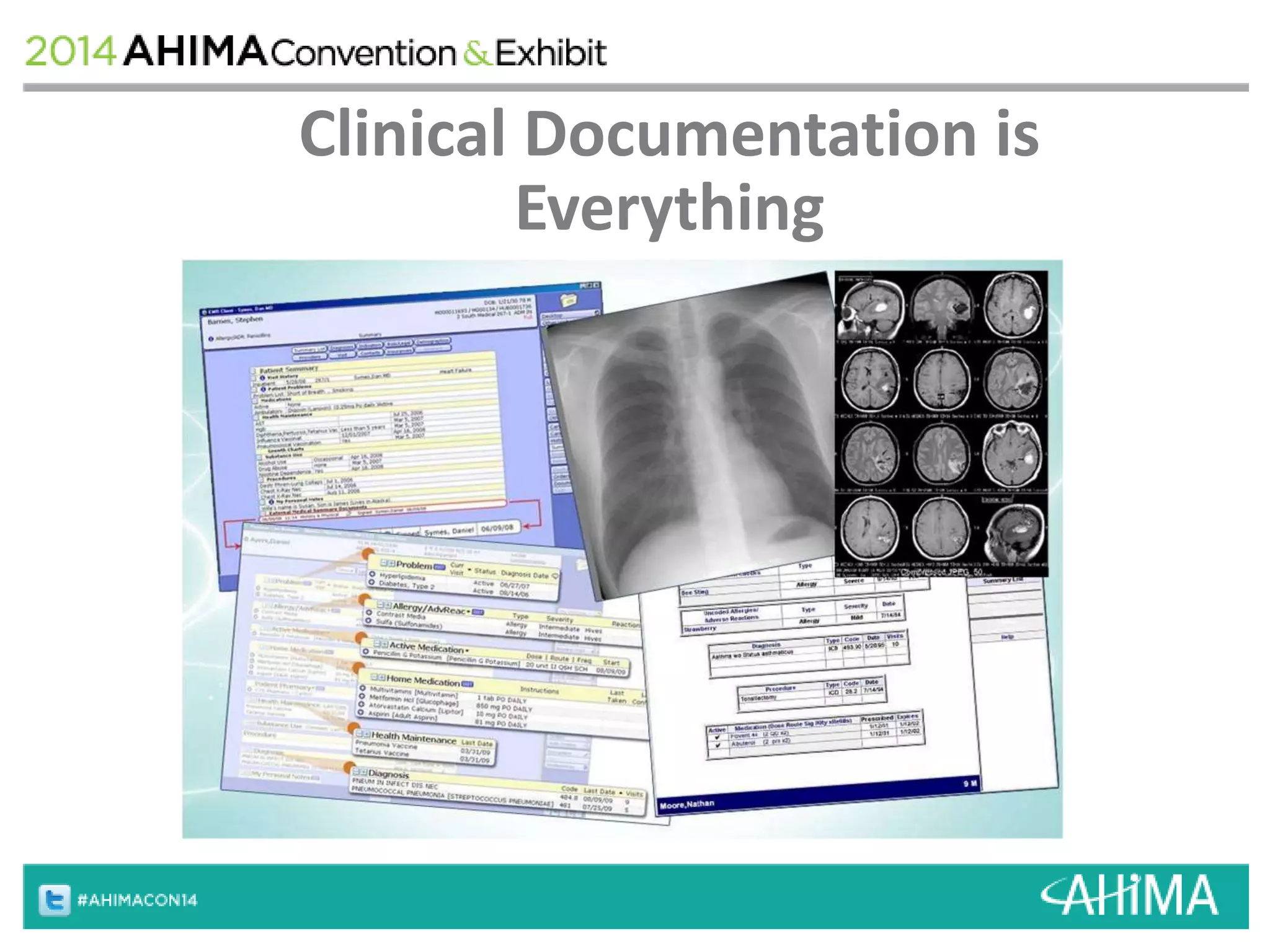 Clinical Documentation is 
Everything 
 