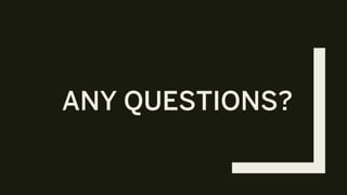 ANY QUESTIONS?
 