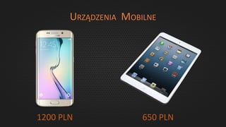 URZĄDZENIA MOBILNE
1200 PLN 650 PLN
 