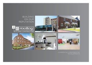 building
on our
reputation
commercial & residential
developments
 