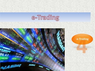 e-Trading
 