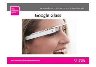 Google	
  Glass	
  
 