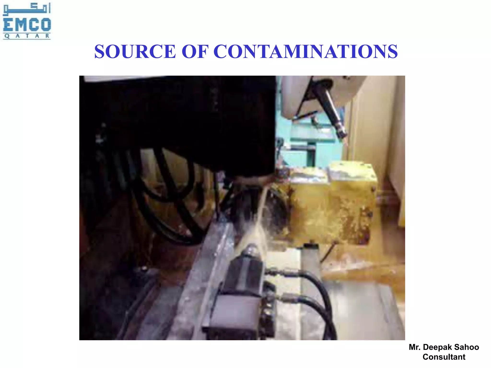 SOURCE OF CONTAMINATIONS




                           Mr. Deepak Sahoo
                               Consultant
 