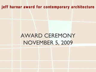 AWARD CEREMONY NOVEMBER 5, 2009 