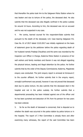 2
that thereafter the police took him to the Satgawan Police Station where he
was beaten and due to torture of the police,...