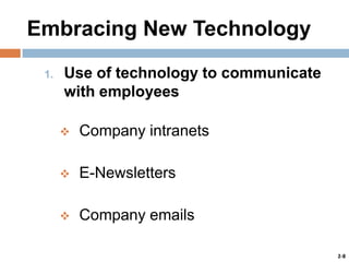Embracing New Technology
1.

Use of technology to communicate
with employees


Company intranets



E-Newsletters



Company emails
2-8

 