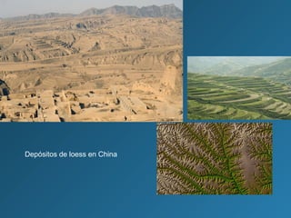 Depósitos de loess en China
 