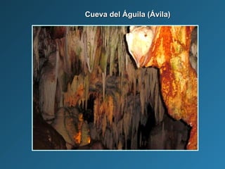 Cueva del Águila (Ávila)Cueva del Águila (Ávila)
 