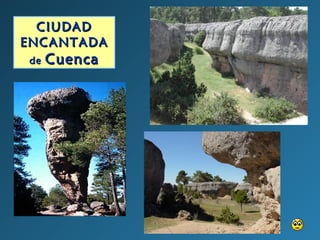 CIUDADCIUDAD
ENCANTADAENCANTADA
dede CuencaCuenca
 