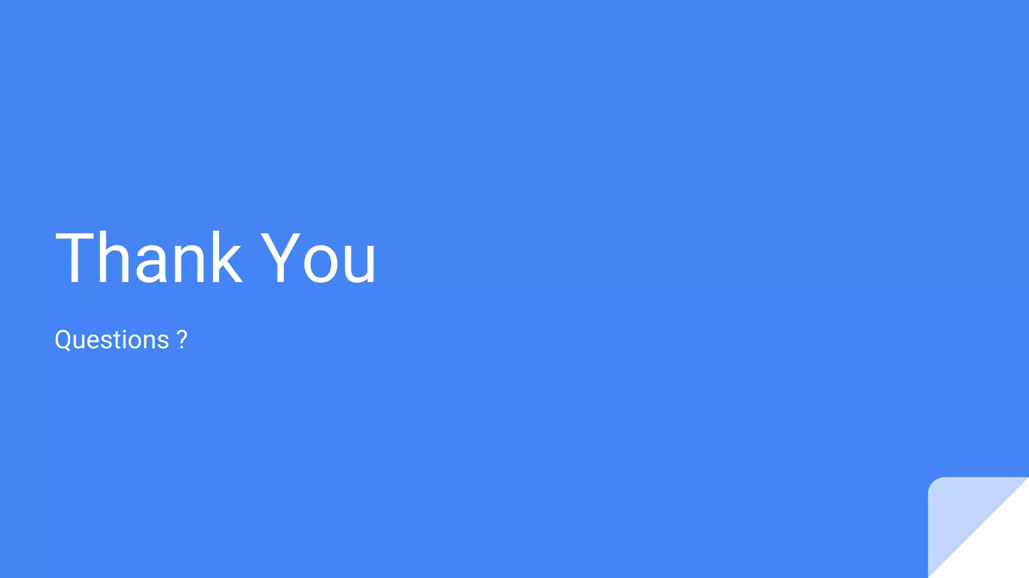 Thank You
Questions ?
 