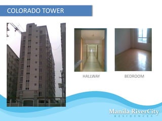 COLORADO TOWER




                 HALLWAY   BEDROOM
 