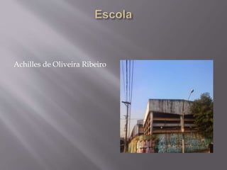 Achilles de Oliveira Ribeiro
 