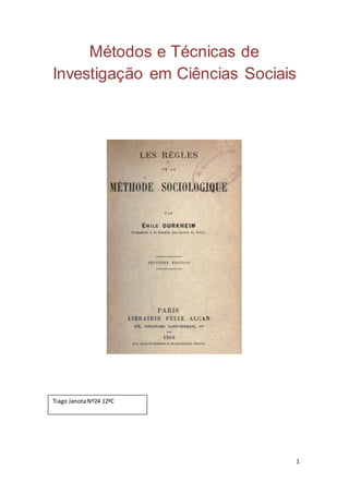 1
Métodos e Técnicas de
Investigação em Ciências Sociais
Tiago JanotaNº24 12ºC
 