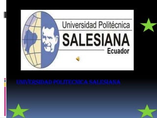 UNIVERSIDAD POLITECNICA SALESIANA
 
