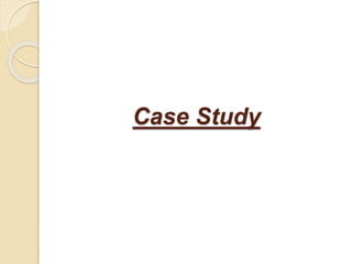Case Study
 