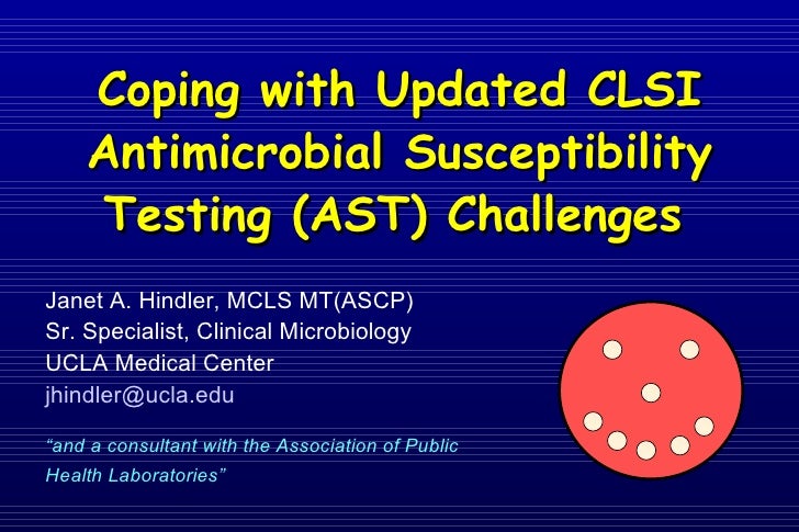 CLSI Antimicrobial Susceptibility Update - Janet Hindler 