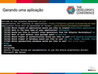 Globalcode – Open4education
Gerando uma aplicação
 