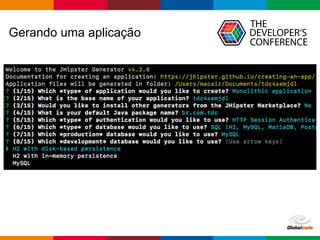 Globalcode – Open4education
Gerando uma aplicação
 