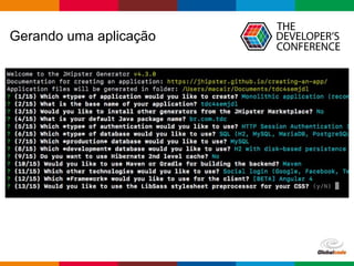 Globalcode – Open4education
Gerando uma aplicação
 