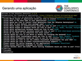 Globalcode – Open4education
Gerando uma aplicação
 