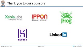 https://jhipster.tech #jhipsterconf @java_hipster
Thank you to our sponsors
 