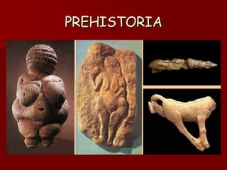 PREHISTORIA 