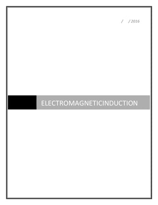 / / 2016
ELECTROMAGNETICINDUCTION
 