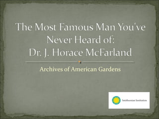 Archives of American Gardens
 