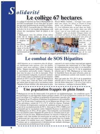 6 Le Mag JHM du Dimanche13 juillet 2014
S olidarité
Le collège 67 hectares
«SOS hépatites ne se contentera plus de dénon-
...