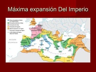 Máxima expansión Del ImperioMáxima expansión Del Imperio
 