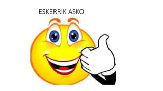 ESKERRIK ASKO
 