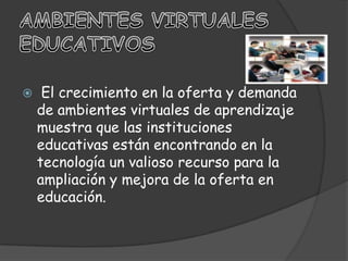 Profesores y tutores generan interacción con sus alumnos.