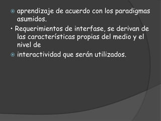 El aprendizaje mediado por computadora está alcanzando niveles importantes de difusión.el desarrollo de ambientes virtuales para el aprendizaje se realiza, con frecuencia, de manera intuitiva, sin un análisis mesurado de los factores educativos que intervienen en el proceso. 