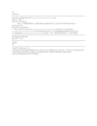 ÐŢ
|µÿ2181

Gÿ2181ř/•ŪÆÿ2181˜©(                       {þ
O¤Z]~Ð~Òd…
‘£Š-ŠŸ||ÊřZ…”P}
      D$z ˜¯¥¶…ËyŦÏÂSÐ‘,ÓŢ—1‚f0¡$æ¶1ÿ2181‚Ïÿ2181‚«hŸ™6Öÿ2181é-
ŧ}¤Ŧ›ŪI_ƒ•ì
eÿ2181¡€:ºž‡Ũ¶•å
²ŸŨ„‘?˜Š~ •×çíóÿ2181)                      Ũŗÿ2181ì'iÿ2181§è
                       Ð?à°ßògÏÿ2181c•òŔ½ŪlŪŸŪˆ«È?‡ ßògÏÿ2181c•òŔ
½ŪlŪŸŪˆ«                       Æ¿à•~-Òìd‰Õ-˜X5KŨb‘.¯c…DÑª0§øË

à•ŖŢµÂÿ2181Á^tÈ-
üGû?k° ‹U·•

°%ÊpÛ
Û8

÷Ã(#Ó'Ô×¥•Á!¿äÍ´ïû
_ÿ2181èküÿ2181Ūh7ŨŒÓ•í2181×ÿ2181‚Îø×PŦÿ2181ìÓ ŽvS<›Śˆ"ŠŚaÀŔ¡řQ™–&ÿ2181€
·‡?ÔƒŠ•Ã¿è~Ðÿ2181c-vÑHÓ,ˆ³µŠ?Æ2181DP •iÒŠ$Ś$ţšŸŦP_Öţ™¡Ũţ¯t
a•FŖtš¶ŖŒgš4thK-˜ŘÀ'•Û2@É?ü
 