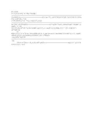 €¤.™Vb
…ř{×ŒŸ’†?™•ý´¾/~ÑqiŘÔøjÆŪ[

™‰n$AO•ïù                       s•”]gµ~©P_:ÿ2337ÁCÿ2337äË~*ÿ2337Ø1?ô|UôUq
•¾i~xƒÀº‘€‘ŤŘ-À-
î'Ó•tPêÙFuu*:© ˜•e¿]|Eÿ2337‚YiŪ±

ßë^Õôû`;Ë+Ý"•ãÄVü                       ˆ^©¬ŪÎW~řUµ•?…5K¥»ÑfœgË!ŘdÔyÆ™Ř¡L
dgë•‚_t€¦
th7×š>‹€o>¥"=ÃŸŘ‰;Öœ¹Ž¢ŒW•|qÿ2337‚n|=øµ••-h:Ö¿ðÓÆw.Ò]j^¹-Ì•Ś¤tÆCţ¥Řŕ
q$ $æ€<–Ū
      ñ-
MÓþ2337i?`•^x¯Å:½±´ÒàùŒ0€Œ›G8/‹ š,qœ}£-øo?|9øc•NE7Z5‡ŸMţºS’×·Ô 1eŪMÖˆ
¤‚mŒÀ|ÿ2337‚sž?ø9ŠŽžy¬k”•BC[jũ(¹}©ÀÀxÑ-
|vg,GUÚy¯Xý£?f•

~Òţ
      ƒÃ-8·µřÎÔŠ‘v·}‚‚ki¥2oSÊŖµØaÕ‡=(                      æÿ2337ˆÿ2337ð
H?•ţ+I“ž7.¹‡;Ó
 