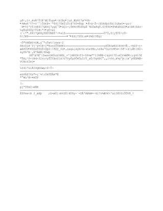 µŦ·‚t+_Žv²Õ[K¹Æ]ŧ‰gs•ŔbIÀç•]uó_Æÿ417ø'•Á-
•¶#»•ˆ<7=‡ˆ¯}Î¨¢ũ=ªŖ¥417…Ðl…}ˆ¹š5¤ŦsŪ •Ŧ+‡·Š-|E£ŽšŪ±fˆ[IžAw™¤·prc
¨X•YIŘƒÍ}SE417QE417ygÇ¯Ù•áÇí-¡Õ¶>Ŧ˜Z¨µ‚ª¶‰Ô«RqŸ.U!€8S¤8µK†¦ž¢™•ø{âK}hèzŕ
‰g¥q$6ÔŨŚŸlŒ:ª+•gÜ=«ì
(«‹*"…E417Q€¥yŸÀŸÖÃÀŸ³~•«iţ                       Ó'Ó,õ[¿¶Ý$÷rÜŕ
hƒ#8                       •^•E417S„t›m•G¾Ó/PÉg{

ŔÑ"±RÈUŸG#‚y¯ŖuŸø%/’«x~2
¦rD’«Yj³Ũ¤“¬]©XznSŢŧ(                       çßÙßöøEû1êòë>Ñ..<A$f¬j÷
æâ8ÏU•€¨ţ‹T8$Ţ+ÑŪ0|!Ŧ_‡›•‚žag&¡†ŨA¡k‹x£xYŒr,‰‡BaŘOµvtP€µ¤|5Ŧ^‹†]µƒt{H’¬
†yFHŘB«,ŖÀM|••wŪ
      ¨Ŧ'Š7Œ¯|S«xv–K„o‹3ũË¢_=º]HNYũ>T3-IP¤œŖřI?Rƒ@-]áÿ417Ö›†Ï‡¶ÁŦ•<;ÿ417€
"ŠH¿²š-}ũd-31v;ƒyŢÎTŠn01‡?ž7™yÓµšÒ¥ÓµÍJŧ_xÑ/5g6¦C ,„{>š™…Š¶ŨŘŪ|/ø¯y•ÂũMŕ
VCNo±Ìéj•

‰$417œi1˜Qťţæµ>$~Î-

ø±•Áţ7•&©=Œˆµ!:…ŧËÂ"È
" WœŘN-¤ÒP

7Ŕ
pjŖÔŧAÍ¬ŽƒK

È$Fee<A ƒ_øãþ   ;=øÑ[›R‡DÕ|4Ñ9y-´=DÅ'®ØäW=ŕ417v¶Æ¡€<'‡’IŦƒ™lÒÕVŦ_Ÿ
 