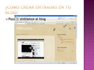  Paso   1: entramos al blog
 