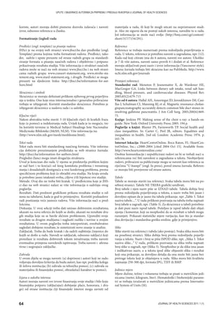 64 JOURNAL OF HEALTH SCIENCES 2011; 1 (1)
UPUTE I SMJERNICE AUTORIMA ZA PRIPREMU I PREDAJU RUKOPISA U JOURNAL OF HEALTH SCIENCES
koriste, autori moraju dobiti pismenu dozvolu izdavača i navesti
izvor, odnosno referencu u članku.
Formatiranje (izgled) rada
Predlošci (engl. template) za pisanje radova
JHSci je na svojoj web stranici www.jhsci.ba dao predloške (engl.
Template) prema kojima treba formatirati radove. Predlošci, tako-
đer, sadrže i upute preuzete od strane radnih grupa za standardi-
ziranje formata u pisanju naučnih radova i objektivno i potpuno
prikazivanje rezultata studija. Više informacija o strukturi naučnih
radova može se naći na web stranici www.jhsci.ba i na web strani-
cama radnih grupa: www.consort-statement.org, www.strobe-sta-
tement.org, www.stard-statement.org, i drugih. Predlošci se mogu
preuzeti na sljedećem linku: http://jhsci.ba/information-for-aut-
hors.html
Skraćenice i simboli
Skraćenice se moraju definisati prilikom njihovog prvog pojavljiva-
nja u tesktu. One koje nisu internacionalno i generalno prihvaćene
trebaju se izbjegavati. Koristiti standardne skraćenice. Potrebno je
izbjegavati skraćenice u naslovu rada i u sažetku.
Ključne riječi
Nakon abstrakta treba staviti 3-10 ključnih riječi ili kratkih fraza
koje će pomoći u indeksiranju rada. Uvijek kada je to moguće, tre-
ba koristiti termine iz Medical Subject Headings liste Nacionalne
Medicinske Bibiloteke (MeSH, NLM). Više informacija na:
(http://www.nlm.nih.gov/mesh/meshhome.html).
Tekst rada
Tekst rada mora biti standardnog naučnog formata. Više informa-
cija dobićete preuzimanjem predložaka sa web stranice žurnala:
http://jhsci.ba/information-for-authors.html
Pregledni članci mogu imati drugačiju strukturu.
Uvod je koncizan dio rada. U njemu se predstavlja problem kojim
se rad bavi i to krećući od šireg konteksta problema i trenutnog
stanja i dosadašnjih dostignuća u vezi konkrtnog problema, prema
specifičnom problemu koji će obraditi ova studija. Na kraju uvoda
je potrebno jasno istaknuti svrhu, ciljeve i/ili hipoteze ove studije.
Metode. Ovaj dio ne treba biti kratak. U predlošcima koje je JHS-
ci dao na web stranici nalazi se više informacija o sadržaju ovog
poglavlja.
Rezultati. Dati prednost grafičkom prikazu rezultata studije u od-
nosu na tabelarni, kada je god to primjenjivo. Koristiti podnaslove
radi postizanja veće jasnoće radova. Više informacija naći u pred-
lošcima.
Diskusija. U ovoj sekciji treba dati smisao dobivenim rezultatima,
ukazati na nova otkrića do kojih se došlo, ukazati na rezultate dru-
gih studija koje su se bavile sličnim problemom. Uporediti svoje
rezultate sa drugim studijama i naglasiti razlike i novine u svojim
rezultatima. U ovom poglavlju treba interpretirati, sveobuhvatno
sagledati dobijene rezultate, te sintetizirati novo znanje iz analize.
Zaključak. Treba da bude kratak i da sadrži najbitnije činjenice do
kojih se došlo u radu. Navodi se zaključak, odnosno zaključci koji
proizilaze iz rezultata dobivenih tokom istraživanja; treba navesti
eventualnu primjenu navedenih ispitivanja. Treba navesti i afirma-
tivne i negirajuće zaključke.
Zahvala
U ovom dijelu se mogu navesti: (a) doprinosi i autori koji ne zado-
voljavaju dovoljno kriterija da budu autori, kao npr. podrška kolega
ili šefova institucija; (b) zahvala za tehničku pomoć; (c) zahvala za
materijalnu ili finansijsku pomoć, obrazlažući karakter te pomoći.
Izjava o sukobu interesa
Autori moraju navesti sve izvore finasiranja svoje studije i bilo koju
finansijsku potporu (uključujući dobijanje plaće, honorara, i dru-
go) od strane institucija čiji finansijski interesi mogu zavisiti od
materijala u radu, ili koji bi mogli uticati na nepristranost studi-
je. Ako ste sigurni da ne postoji sukob interesa, navedite to u radu.
Još informacija se može naći ovdje: (http://bmj.com/cgi/content/
short/317/7154/291).
Reference
Reference se trebaju numerisati prema redoslijedu pojavljivanja u
radu. U tekstu, reference je potrebno navesti u zagradama, npr. (12).
Kada rad koji citirate ima do 6 autora, navesti sve autore. Ukoliko
je 7 ili više autora, navesti samo provih 6 i dodati et al. Reference
moraju uključivati puni naziv i izvor informacija (Vancouver style).
Imena žurnala trebaju biti skraćena kao na PubMedu. http://www.
ncbi.nlm.nih.gov/journals
Primjeri referenci:
Standardni rad: Meneton P, Jeunemaitre X, de Wardener HE,
MacGregor GA. Links between dietary salt intake, renal salt han-
dling, blood pressure, and cardiovascular diseases. Physiol Rev.
2005;85(2):679-715
Više od 6 autora: Hallal AH, Amortegui JD, Jeroukhimov IM, Casi-
llas J, Schulman CI, Manning RJ, et al. Magnetic resonance cholan-
giopancreatography accurately detects common bile duct stones in
resolving gallstone pancreatitis. J Am Coll Surg. 2005;200(6):869-
75.
Knjige: Jenkins PF. Making sense of the chest x-ray: a hands-on
guide. New York: Oxford University Press; 2005. 194 p.
Poglavlje u knjizi: Blaxter PS, Farnsworth TP. Social health and
class inequalities. In: Carter C, Peel JR, editors. Equalities and
inequalities in health. 2nd ed. London: Academic Press; 1976. p.
165-78.
Internet lokacija: HeartCentreOnline. Boca Raton, FL: HeartCen-
treOnline, Inc.; c2000-2004 [cited 2004 Oct 15]. Available from:
http://www.heartcenteronline.com/
Osobne komunikacije i nepublicirani radovi ne bi se trebali naći u
referencama već biti navedeni u zagradama u tekstu. Neobjavljeni
radovi, prihvaćeni za publiciranje mogu se navesti kao referenca sa
riječima “U štampi” (engl. In press), pored imena žurnala. Referen-
ce moraju biti provjerene od strane autora.
Tabele
Tabele se moraju staviti iza referenci. Svaka tabela mora biti na po-
sebnoj stranici. Tabele NE TREBA grafički uređivati.
Broj tabele i njen naziv piše se IZNAD tabele. Tabela dobija broj
prema redoslijedu pojavljivanja u tekstu, a naziv treba biti jasan i
dovoljno opisan da je jasno šta tabela prikazuje. npr „Table 3. Tekst
naziva tabele....“. U radu prilikom pozivanja na tabelu treba napisati
broj tabele u zagradi, npr. (Table 3). Za skraćenice u tabeli potrebno
je dati puni naziv ispod tabele. Poželjno je ispod tabele dati objaš-
njenja i komentar, koji su neophodni da se rezultati u tabeli mogu
razumjeti. Prikazati statističke mjere varijacije, kao što je standar-
dna devijacija i standardna greška sredine, gdje je primjenjivo.
Slike
Slike staviti iza referenci i tabela (ako postoje). Svaka slika mora biti
na posebnoj stranici. Slika dobija broj prema redoslijedu pojavlji-
vanja u tekstu. Naziv i broj se pišu ISPOD slike, npr. „Slika 3. Tekst
naziva slike...“ U radu, prilikom pozivanja na sliku treba napisati
broj slike u zagradi, npr (Slika 3). Neophodno je da slika ima jasan
i indikativan naziv, a u tekstu ipod slike objasniti sliku i rezultat
koji ona prikazuje, sa dovoljno detalja da ona može biti jasna bez
pretrage teksta koji je objašnjava u radu. Slika mora biti kvaliteta
najmanje 250-300 dpi, formata JPG, TIFF ili BMP.
Jedinice mjere
Mjere dužine, težine i volumena trebaju se pisati u metričkim jedi-
nicama (meter, kilogram, liter). Hematološki i biohemijski parame-
tri se trebaju izražavati u metričkim jedinicama prema Internatio-
nal System of Units (SI).
 
