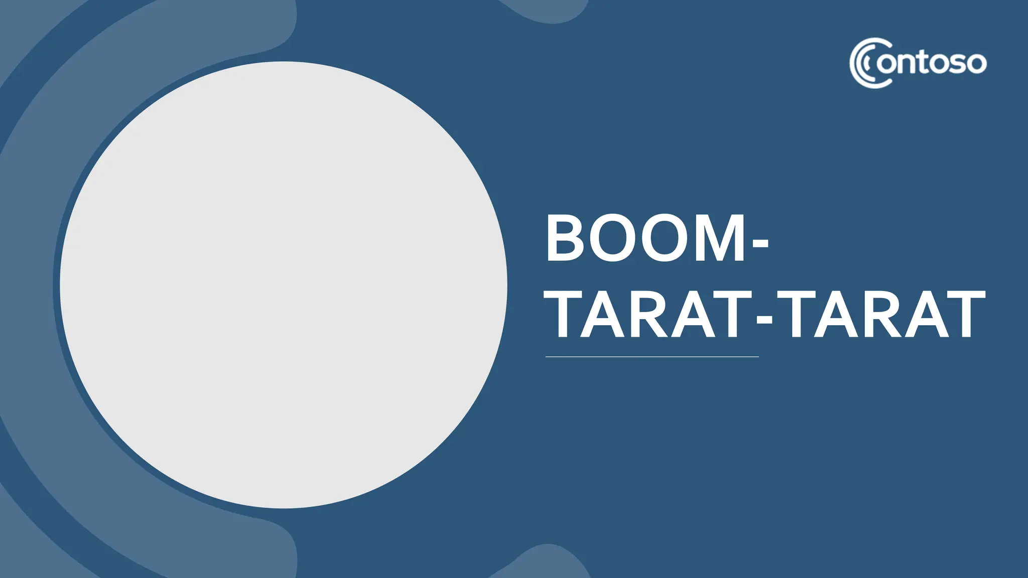 BOOM-
TARAT-TARAT
 