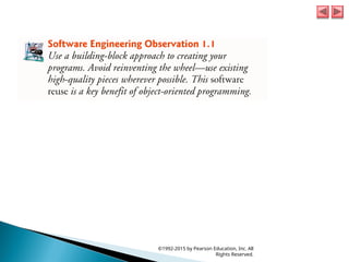©1992-2015 by Pearson Education, Inc. All
Rights Reserved.
 